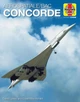 Concorde (Icon): 1969 onwards (all models) by David Leney