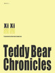 The Teddy Bear Chronicles by Xi Xi Xi