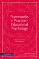 Frameworks for Practice in Educational Psychology, Second Edition: A Textbook for Trainees and Practitioners by Barbara Kelly