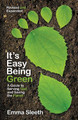It's Easy Being Green, Revised and Expanded Edition: A Guide to Serving God and Saving the Planet by Emma Sleeth