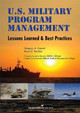 US Military Program Management: Lessons Learned and Best Practices by Gregory A Garrett