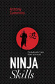 Ninja Skills: The Authentic Ninja Training Manual Antony Cummins, MA 9781786780621
