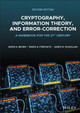Cryptography, Information Theory, and Error-Correction: A Handbook for the 21st Century Aiden A. Bruen (Carleton University, Ottawa, Canada) 9781119582427