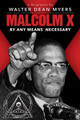 Malcolm X: By Any Means Necessary by Walter Dean Myers