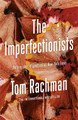 The Imperfectionists Tom Rachman 9781849160315