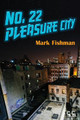 No. 22 Pleasure City by Mark Fishman