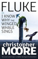 Fluke: Or, I Know Why the Winged Whale Sings by Christopher Moore