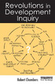 Revolutions in Development Inquiry Robert Chambers (University of Sussex, UK) 9781844076253