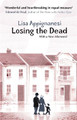 Losing the Dead Lisa Appignanesi 9781844089291