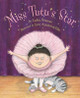 Miss Tutu's Star by Leslea Newman