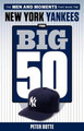 Big 50: New York Yankees by Peter Botte