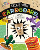 Create with Cardboard by Heidi E Thompson