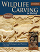 Wildlife Carving in Relief, 2nd Edn Rev and Exp by Lora S. Irish