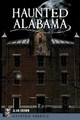 Haunted Alabama by Alan Brown