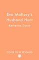 Eva Mallory’s Husband Hunt by Katherine Dyson