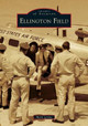 Ellington Field by Mark Lardas
