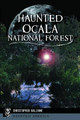 Haunted Ocala National Forest by Christopher Balzano
