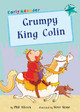 Grumpy King Colin (Turquoise Early Reader) by Phil Allcock