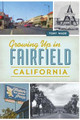 Growing Up in Fairfield, California by Tony Wade