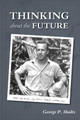 Thinking about the Future by George P. Shultz