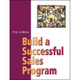 Build A Successful Sales Program by Perry Goldman