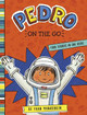 Pedro on the Go by Fran Manushkin