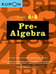 Pre-Algebra Workbook by Publishing Kumon