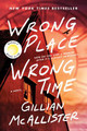 Wrong Place, Wrong Time by Gillian McAllister 9780063252349