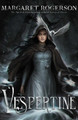 Vespertine by Margaret Rogerson 9781534477117