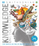 Knowledge Encyclopedia: The World as You've Never Seen it Before by DK 9780744081466