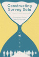 Constructing Survey Data: An Interactional Approach by Giampietro Gobo