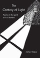 The Oratory of Light: Poems in the spirit of St Columba by James Harpur