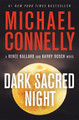 Dark Sacred Night by Michael Connelly 9781538731758