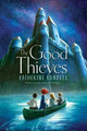 The Good Thieves by Katherine Rundell 9781481419499