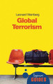Global Terrorism: A Beginner's Guide by Leonard B. Weinberg