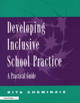 Developing Inclusive School Practice: A Practical Guide Rita Cheminais 9781853468001