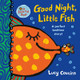 Good Night, Little Fish by Lucy Cousins 9781536224443