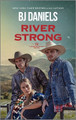 River Strong by B J Daniels 9781335508140