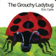 The Grouchy Ladybug by Eric Carle 9780694013203