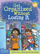 Get Organized Without Losing It by Janet S. Fox 9781631981739