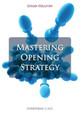 Mastering Opening Strategy by Johan Hellsten