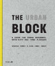 The Urban Block: A Guide for Urban Designers, Architects and Town Planners by Jonathan Tarbatt