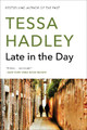 Late in the Day by Tessa Hadley 9780062476708