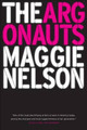 The Argonauts by Maggie Nelson 9781555977351