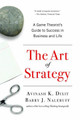 The Art of Strategy: A Game Theorist's Guide to Success in Business and Life by Avinash K. Dixit 9780393337174
