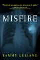 Misfire by Tammy Euliano 9781608096039