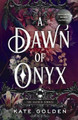 A Dawn of Onyx by Kate Golden 9780593641903