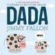 Your Baby's First Word Will be Dada by Jimmy Fallon 9781250009340
