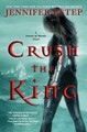 Crush the King by Jennifer Estep