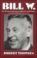 Bill W by Robert Thomsen